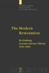 The Modern Restoration: Re-Thinking German Literary History 1930-1960 - Stephen Parker, Peter Davies, Matthew Philpotts