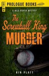 The Screwball King Murder (Prologue Books) - Kin Platt