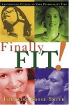 Finally Fit: Customizing fitness to your personality type - Lorraine Bosse Smith, Lorraine Bosse-Smith