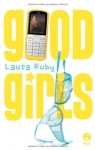 Good Girls - Laura Ruby, Christine Gallus