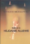 Rzecz o Hejdarze Alijewie - Michałowski Witold