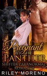 PARANORMAL: PREGNANT BY THE PANTHER (Shifter Paranormal short stories) (BBW, Shifter, New Adults Romance) - Riley Moreno