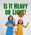 Is It Heavy or Light? - Sheila Rivera