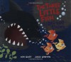 The Three Little Fish And The Big Bad Shark - Ken Geist, Julia Gorton, Will Grace