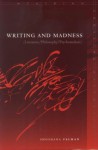 Writing and Madness: Literature/Philosophy/Psychoanalysis (Meridian: Crossing Aesthetics (Stanford, Calif.) ) - Shoshana Felman, Martha Noel Evans, Martha Evans