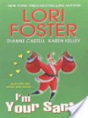 I'm Your Santa - Lori Foster, Karen Kelley, Dianne Castell