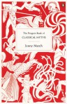 The Penguin Book of Classical Myths - Jenny March