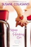 Keep Holding On - Susane Colasanti