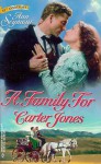 A Family For Carter Jones (Harlequin Historicals , No 433) - Ana Seymour