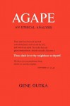 Agape: An Ethical Analysis - Gene Outka