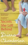 Secrets She Left Behind - Diane Chamberlain