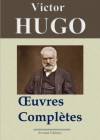 Victor Hugo: Oeuvres complètes - 122 titres (Annotés et illustrés) (French Edition) - Victor Hugo