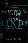 Hidden Minds: A History of the Unconscious - Frank Tallis