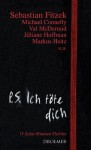 P. S. Ich Töte Dich: 13 Zehn Minuten Thriller - Sebastian Fitzek