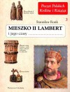 Mieszko II Lambert i jego czasy. Tom 3 - Stanisław Rosik