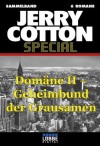 Jerry Cotton - Sammelband 3: Domäne II - Geheimbund der Grausamen (German Edition) - Jerry Cotton