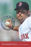 Knuckler: My Life with Baseball's Most Confounding Pitch - Tim Wakefield, Tony Massarotti