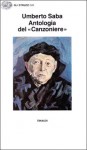 Antologia del «Canzoniere» - Umberto Saba, Carlo Muscetta