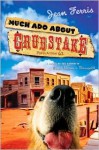 Much Ado About Grubstake - Jean Ferris