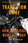 Transition Game - L. Jon Wertheim