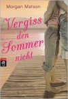 Vergiss den Sommer nicht (German Edition) - Morgan Matson, Franka Reinhart