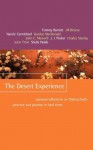 The Desert Experience: Personal Reflections on Finding God's Presence and Promise in Hard Times - Tommy Barnett, Jill Briscoe, Nancie Carmichael