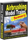 Airbrush Model Trains And Scenery With Detailing And Weathering Effects - Robert Anderson