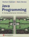 Java Programming: A Comprehensive Introduction Java Programming: A Comprehensive Introduction - Herbert Schildt, Dale Skrien