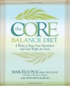 The Core Balance Diet: 4 Weeks to Boost Your Metabolism and Lose Weight for Good - Marcelle Pick Msn Ob/gyn Np., Genevieve Morgan