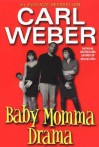 Baby Momma Drama - Carl Weber