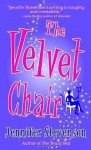 The Velvet Chair - Jennifer Stevenson