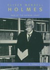 Oliver Wendell Holmes: Sage of the Supreme Court - G. Edward White