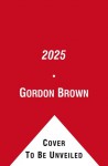 2025 - Gordon Brown