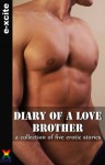Diary of a Love Brother - a collection of gay erotic stories - Cynthia Lucas, Garland, Penelope Friday, Heidi Champa, J.L. Merrow