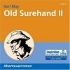 Old Surehand 2 - Karl May, Tobias Triebswetter