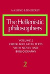 The Hellenistic Philosophers: Volume 2, Greek and Latin Texts with Notes and Bibliography - Anthony A. Long, David Sedley