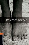 Robinson Crusoe (Oxford Bookworms Library: Classics, Stage 2) - Daniel Defoe, Jennifer Bassett, Diane Mowat, Jonathon Heap