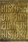 History on Film/Film on History - Robert A. Rosenstone