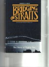 Bridging the Straits: The Story of Mighty Mac - Lawrence Rubin