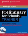 Preliminary for Schools Trainer: Six Practice Tests with Answers and Teacher's Notes [With 3 CDs] - Sue Elliott, Liz Gallivan