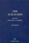 The Alkaloids, Volume 46 - Geoffrey A. Cordell