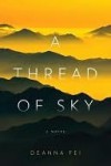 A Thread of Sky - Deanna Fei