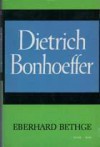 Dietrich Bonhoeffer - Eberhard Bethge