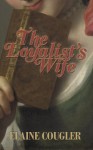 The Loyalist's Wife - Elaine Cougler