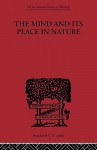 The Mind and Its Place in Nature - Charlie Dunbar Broad