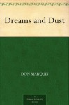 Dreams and Dust - Don Marquis