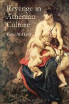 Revenge in Athenian Culture - Fiona Mchardy