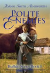 Polite Enemies - JoAnn Smith Ainsworth