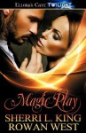 Magic Play - Sherri L. King, Rowan West