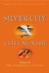 Silver City (Silver Sequence Book 2) - Cliff McNish